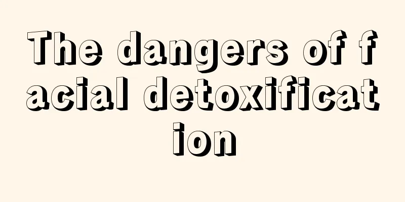 The dangers of facial detoxification