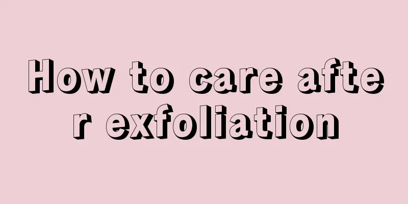 How to care after exfoliation