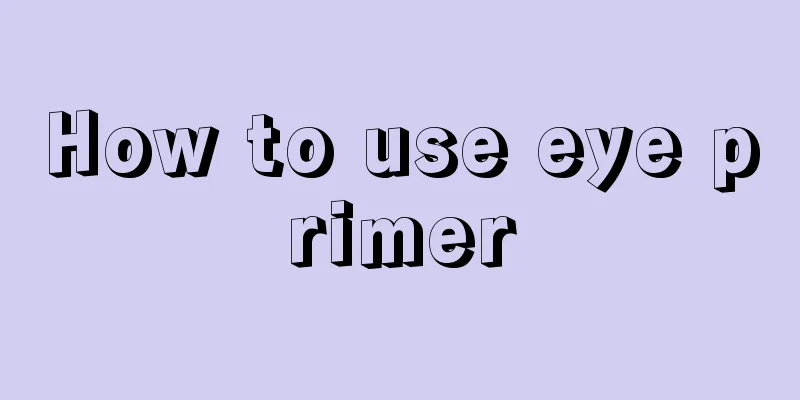 How to use eye primer