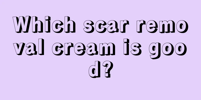 Which scar removal cream is good?