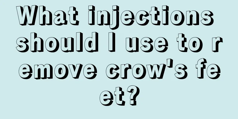 What injections should I use to remove crow's feet?