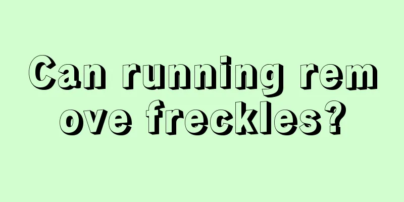 Can running remove freckles?