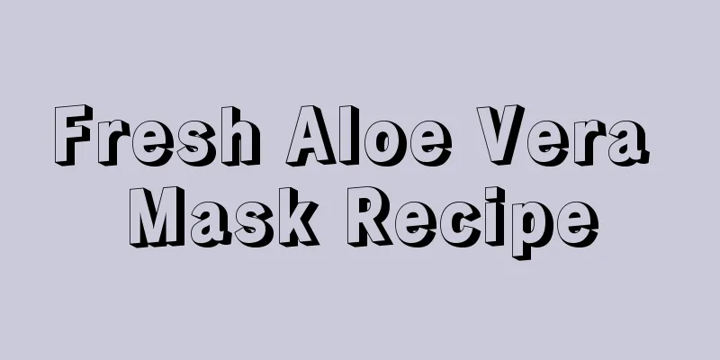 Fresh Aloe Vera Mask Recipe