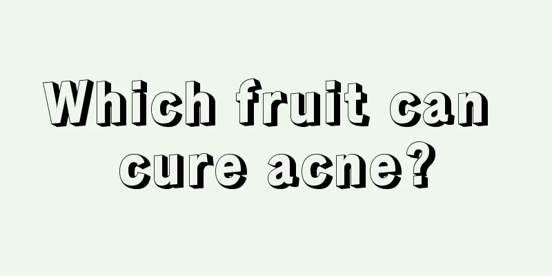 Which fruit can cure acne?