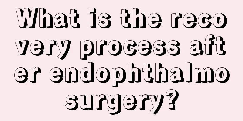 What is the recovery process after endophthalmosurgery?