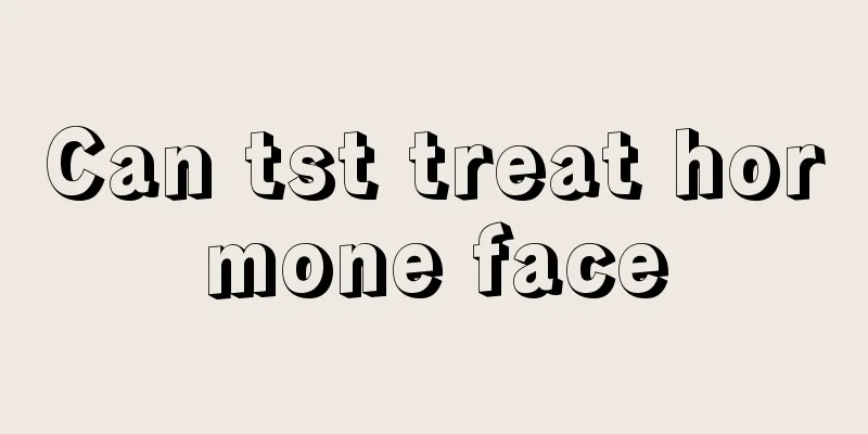 Can tst treat hormone face