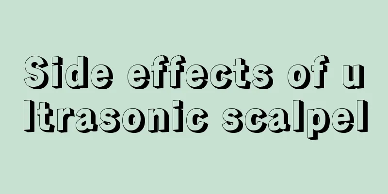 Side effects of ultrasonic scalpel