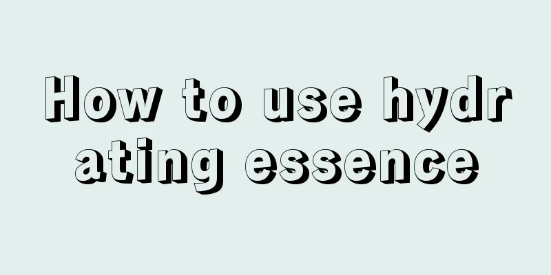 How to use hydrating essence