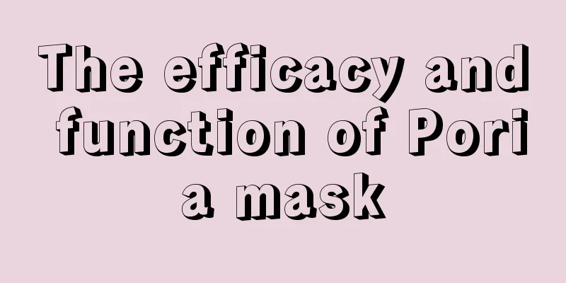 The efficacy and function of Poria mask