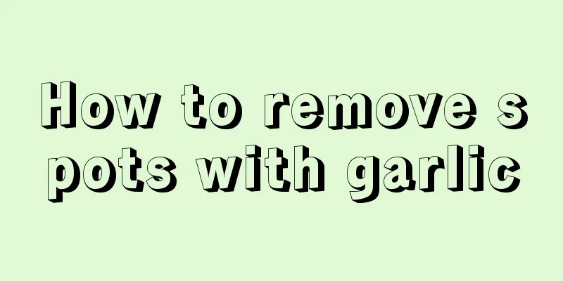 How to remove spots with garlic