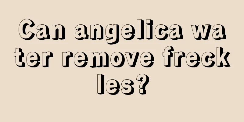 Can angelica water remove freckles?