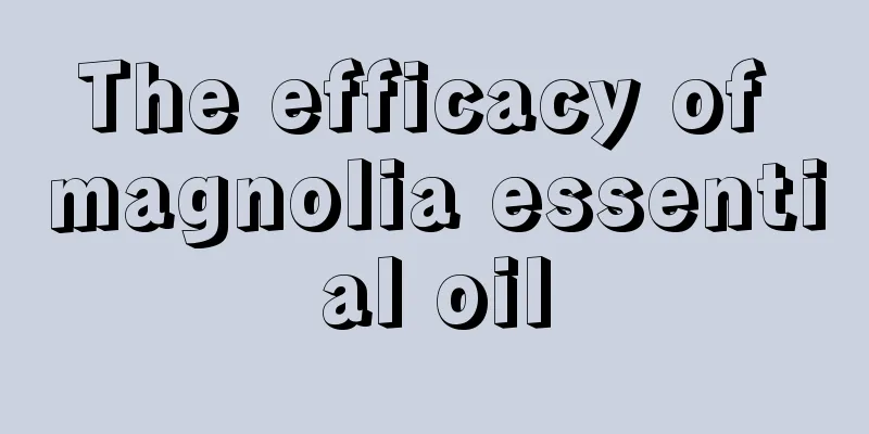 The efficacy of magnolia essential oil