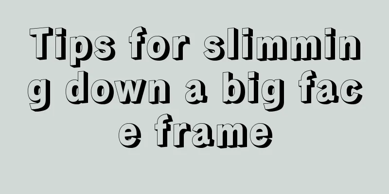 Tips for slimming down a big face frame