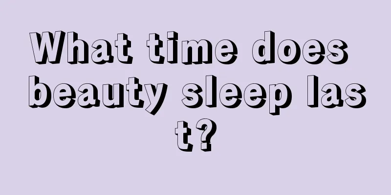 What time does beauty sleep last?