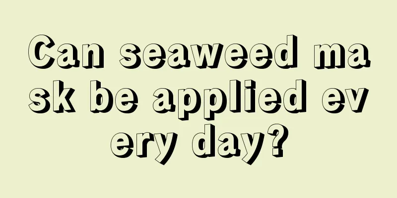 Can seaweed mask be applied every day?