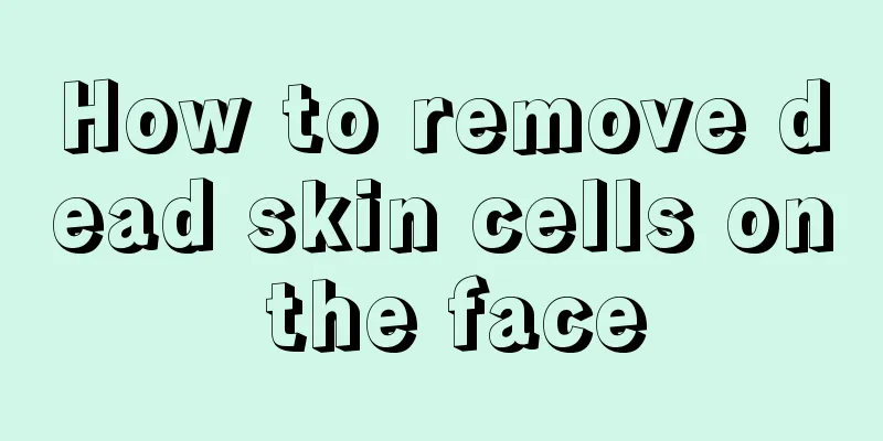 How to remove dead skin cells on the face