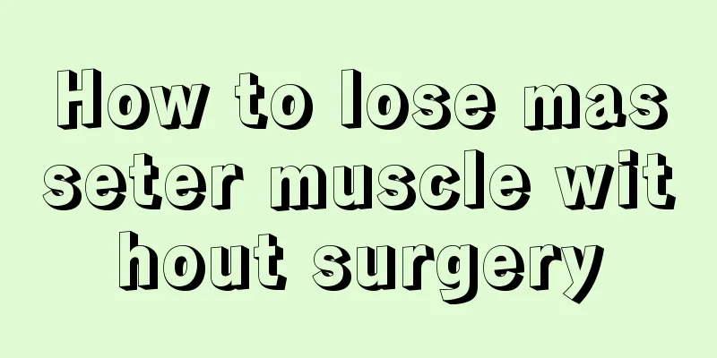 How to lose masseter muscle without surgery