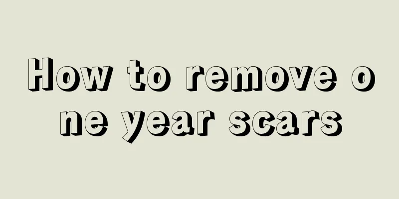 How to remove one year scars