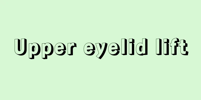 Upper eyelid lift