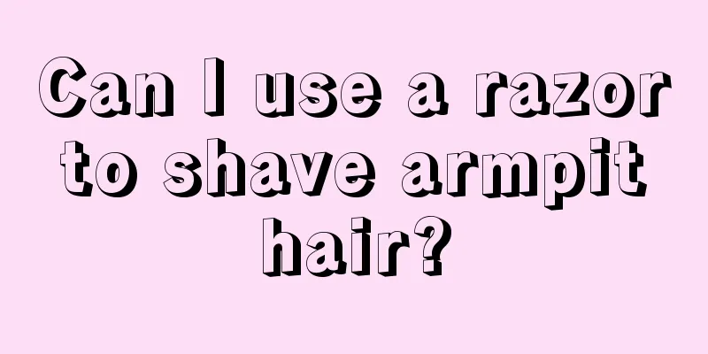 Can I use a razor to shave armpit hair?