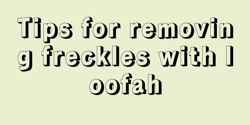 Tips for removing freckles with loofah