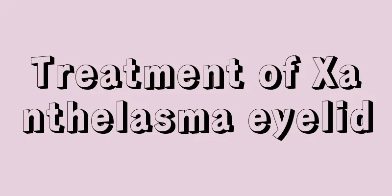 Treatment of Xanthelasma eyelid