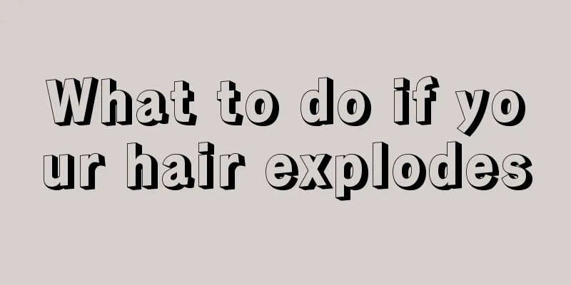 What to do if your hair explodes