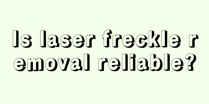 Is laser freckle removal reliable?