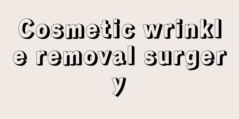 Cosmetic wrinkle removal surgery