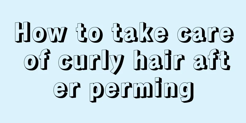 How to take care of curly hair after perming