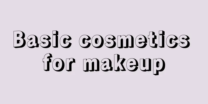 Basic cosmetics for makeup