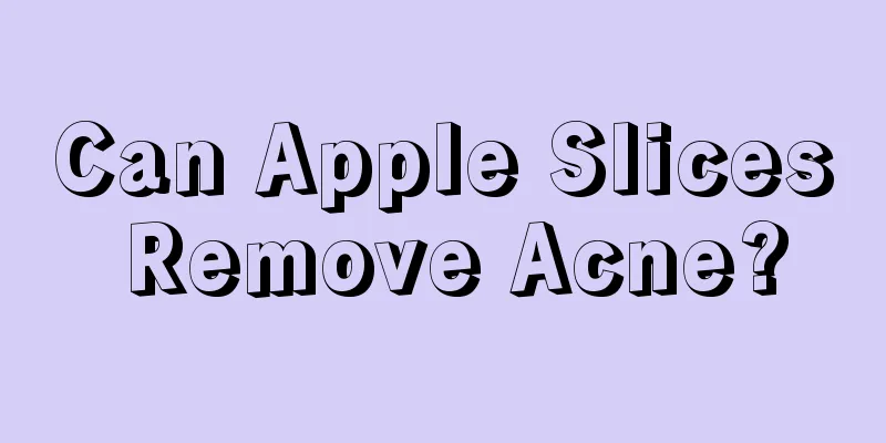 Can Apple Slices Remove Acne?