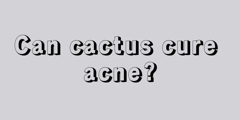 Can cactus cure acne?