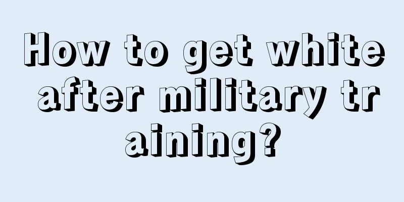 How to get white after military training?