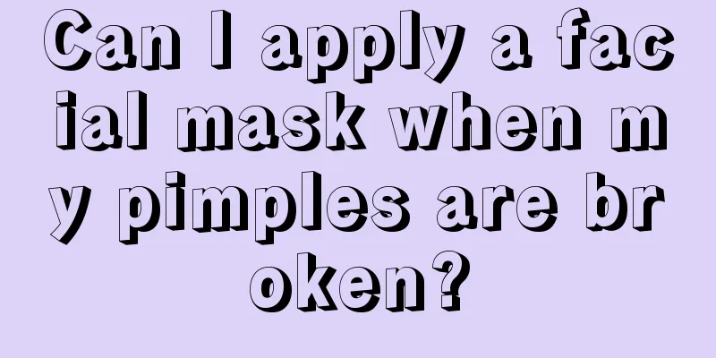 Can I apply a facial mask when my pimples are broken?