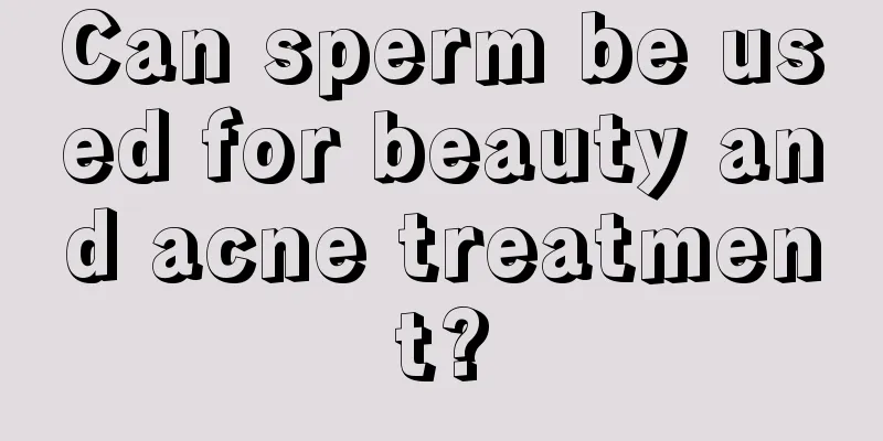 Can sperm be used for beauty and acne treatment?