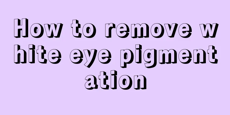 How to remove white eye pigmentation