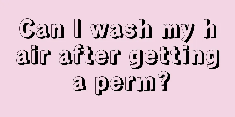 Can I wash my hair after getting a perm?