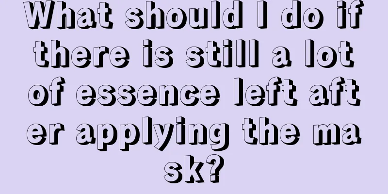 What should I do if there is still a lot of essence left after applying the mask?