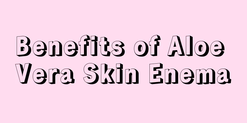 Benefits of Aloe Vera Skin Enema