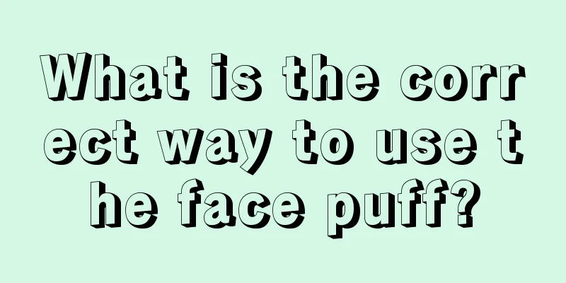 What is the correct way to use the face puff?