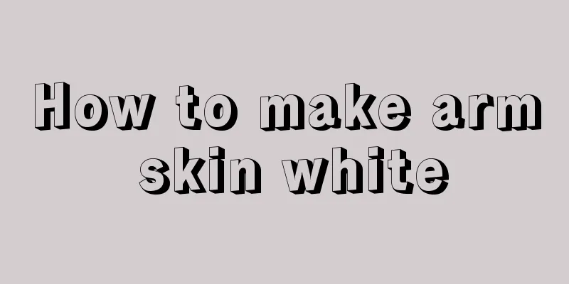 How to make arm skin white