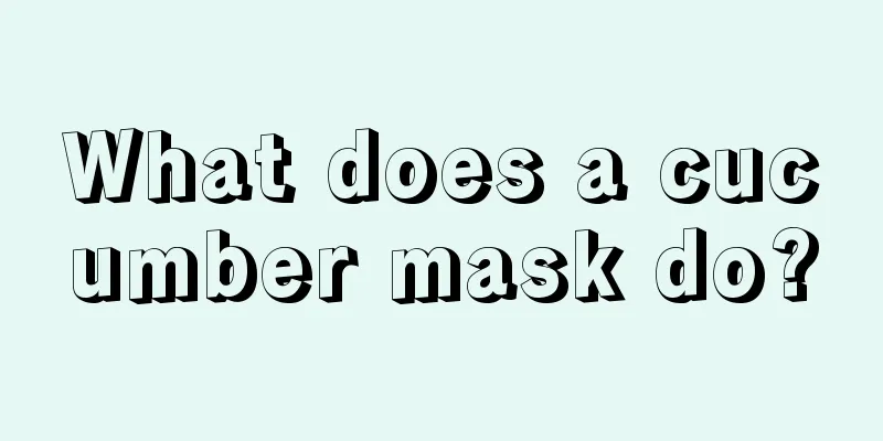 What does a cucumber mask do?