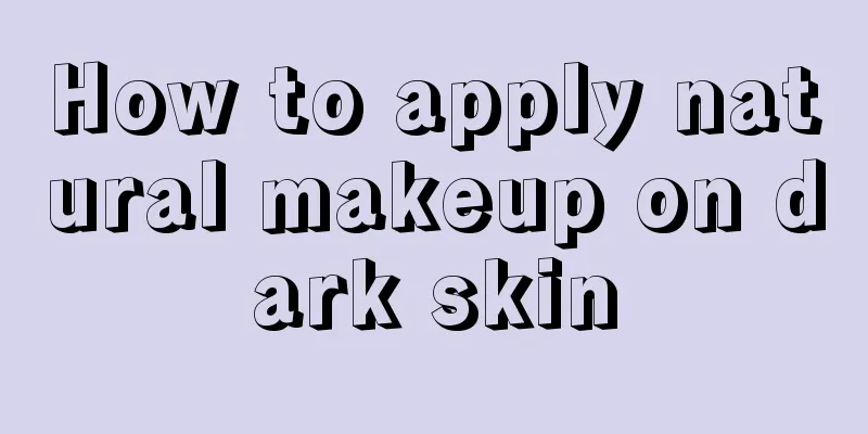 How to apply natural makeup on dark skin