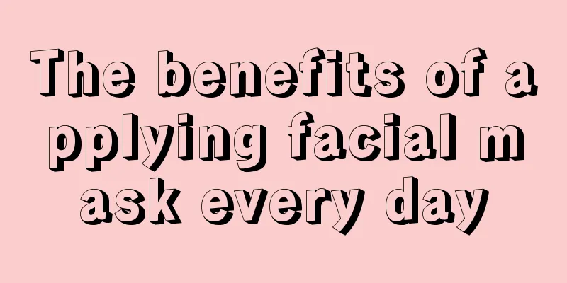 The benefits of applying facial mask every day