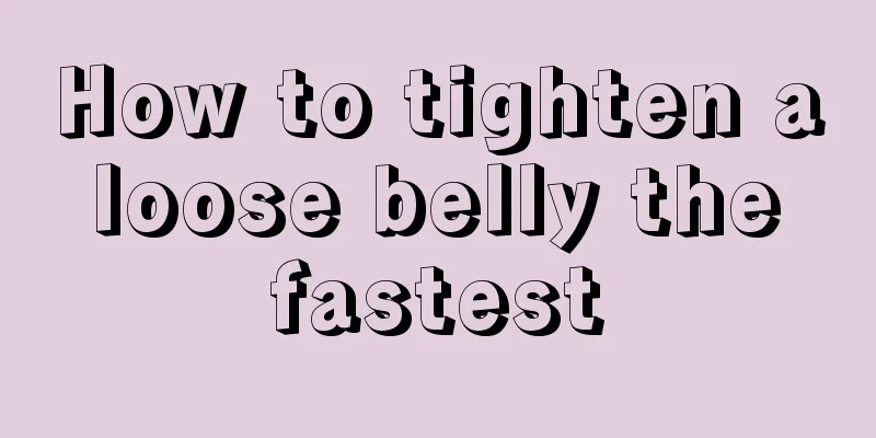 How to tighten a loose belly the fastest