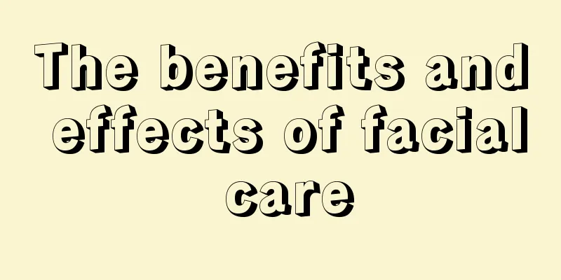 The benefits and effects of facial care