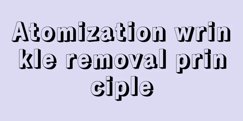 Atomization wrinkle removal principle