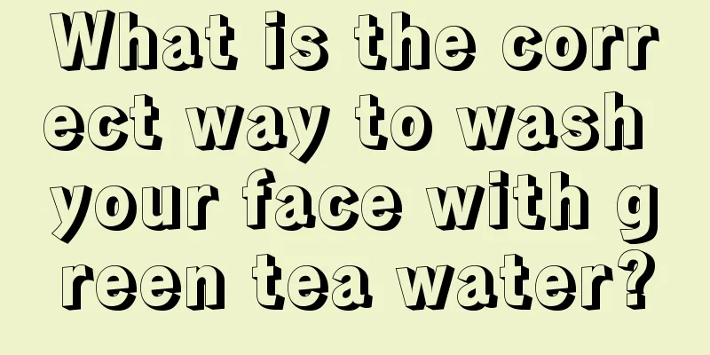 What is the correct way to wash your face with green tea water?