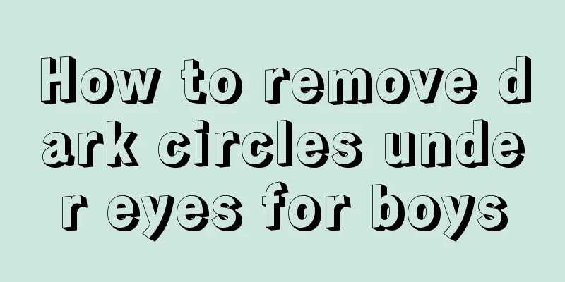 How to remove dark circles under eyes for boys